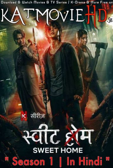 Sweet Home (Season 1) [Hindi Dubbed 5.1 DD + Korean] Dual Audio | WEB-DL 1080p 720p 480p [NF TV Series]