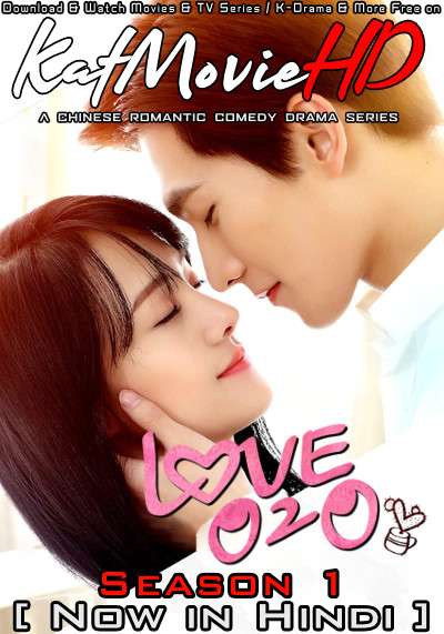 Download Love O2O (2016) In Hindi 480p & 720p HDRip (Chinese: Wēi Wēi Yī Xiào Hěn Qīng Chéng) Chinese Drama Hindi Dubbed] ) [ Love O2O Season 1 All Episodes] Free Download on katmoviehd.tw