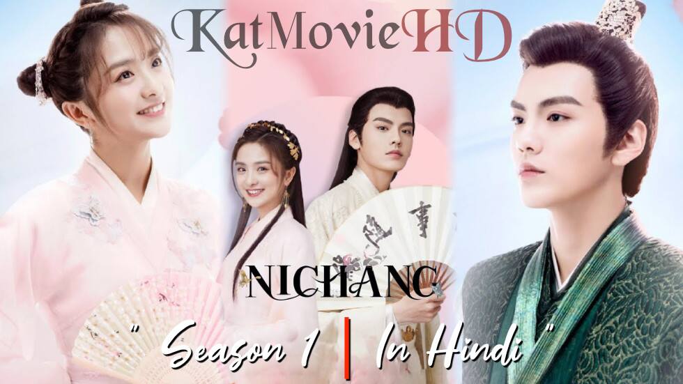 Download Ni Chang (2021) In Hindi 480p & 720p HDRip (Chinese: 小女霓裳; RR: Xiao Nu Ni Chang) Chinese Drama Hindi Dubbed] ) [ Ni Chang Season 1 All Episodes] Free Download on PikaHD.com