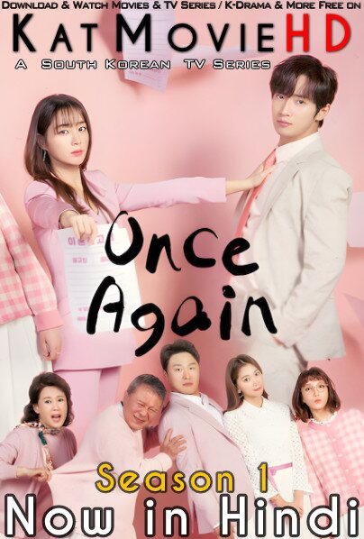 Download Once Again (2020) In Hindi 480p & 720p HDRip (Korean: Hanbeon Danyeowassseubnida) Korean Drama Hindi Dubbed] ) [ Once Again Season 1 All Episodes] Free Download on Katmoviehd.yt