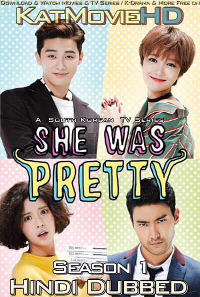 Download She Was Pretty (2015) In Hindi 480p & 720p HDRip (Korean: Geunyeoneun Yeppeotta) Korean Drama Hindi Dubbed] ) [ She Was Pretty Season 1 All Episodes] Free Download on Katmoviehd.yt