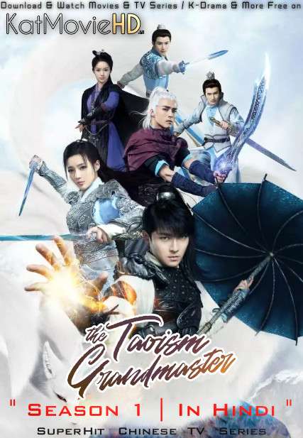 Download The Taoism Grandmaster (2018) In Hindi 480p & 720p HDRip (Chinese: Xuan men dashi) Chinese Drama Hindi Dubbed] ) [ The Taoism Grandmaster Season 1 All Episodes] Free Download on Katmoviehd.se