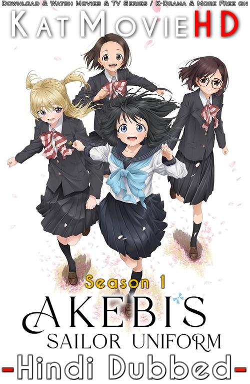 Download Akebi's Sailor Uniform (Season 1) Hindi (ORG) [Dual Audio] All Episodes | WEB-DL 1080p 720p 480p HD [Akebi's Sailor Uniform 2022 Anime Series] Watch Online or Free on KatMovieHD.rs