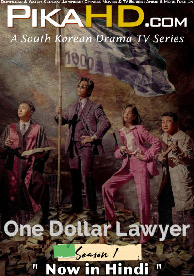 Download One Dollar Lawyer (Season 1) Hindi (ORG) [Dual Audio] All Episodes | WEB-DL 1080p 720p 480p HD [One Dollar Lawyer 2022 Disney+ Hotstar Series] Watch Online or Free on KatMovieHD & PikaHD.com