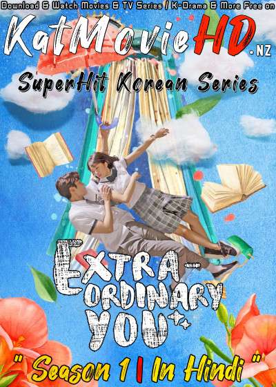 Download Extraordinary You (2019) In Hindi 480p & 720p HDRip (Korean: Eojjeoda Balgyeonhan Haru) Korean Drama Hindi Dubbed] ) [ Extraordinary You Season 1 All Episodes] Free Download on Katmoviehd.se