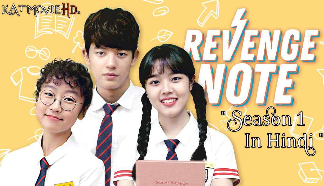Download Sweet Revenge (2017) In Hindi 480p & 720p HDRip (Korean: 복수노트; RR: Tukkapseu) Korean Drama Hindi Dubbed] ) [ Sweet Revenge Season 1 All Episodes] Free Download on Katmoviehd.io