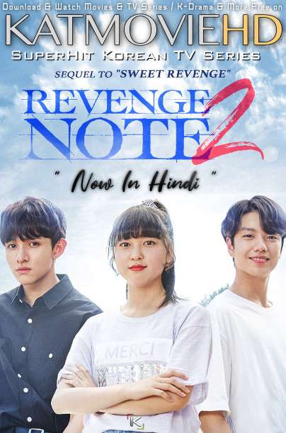 Download Sweet Revenge (2018) In Hindi 480p & 720p HDRip (Korean: Tukkapseu) Korean Drama Hindi Dubbed] ) [ Sweet Revenge Season 2 All Episodes] Free Download on Katmoviehd.io