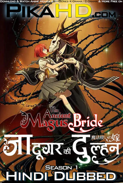 Download The Ancient Magus' Bride (Season 1) Hindi (ORG) [Dual Audio] All Episodes | WEB-DL 1080p 720p 480p HD [The Ancient Magus' Bride 2017 Anime Series] Watch Online or Free on KatMovieHD & PikaHD.com .