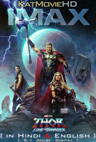 Thor: Love and Thunder (2022) Hindi Dubbed (ORG DD 5.1) [Dual Audio] WEB-DL 2160p 1080p 720p 480p HD [IMAX Enhanced]