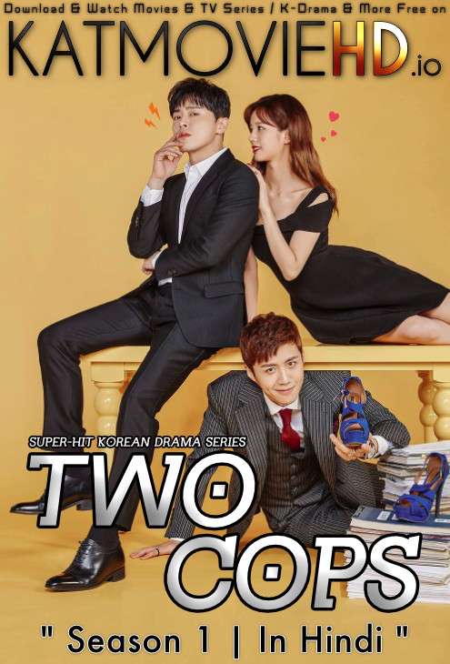 Download Two Cops (2017) In Hindi 480p & 720p HDRip (Korean: Tukkapseu) Korean Drama Hindi Dubbed] ) [ Two Cops Season 1 All Episodes] Free Download on Katmoviehd.io