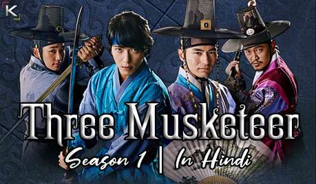 Download The Three Musketeers (2014) In Hindi 480p & 720p HDRip (Korean: 삼총사; RR: Samchongsa) Korean Drama Hindi Dubbed] ) [ The Three Musketeers Season 1 All Episodes] Free Download on Katmoviehd.se