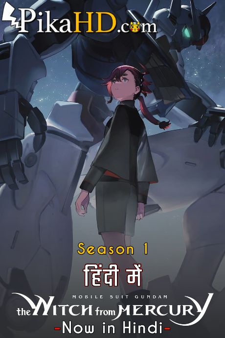 Download Mobile Suit Gundam: The Witch from Mercury (Season 1) Hindi (ORG) [Dual Audio] All Episodes | WEB-DL 1080p 720p 480p HD [Mobile Suit Gundam: The Witch from Mercury 2022 Anime Series] Watch Online or Free on KatMovieHD & PikaHD.com .